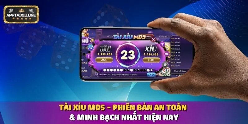 Tài Xỉu MD5 - Phiên Bản An Toàn & Minh Bạch Nhất Hiện Nay